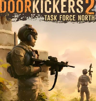 破门而入2:行动小队/Door Kickers 2: Task Force North