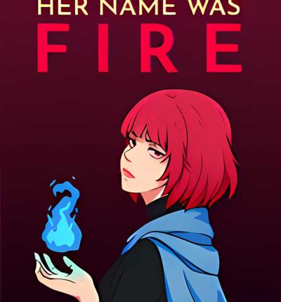 她的名字叫火/Her Name Was Fire