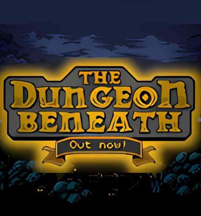深入地牢/The Dungeon Beneath（V1.3.3.6+集成新角色+新英雄+新机制+新物品+新神器）