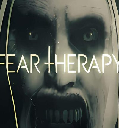 恐惧疗法/Fear Therapy（已更新至V230322+新增地图:庇护所）