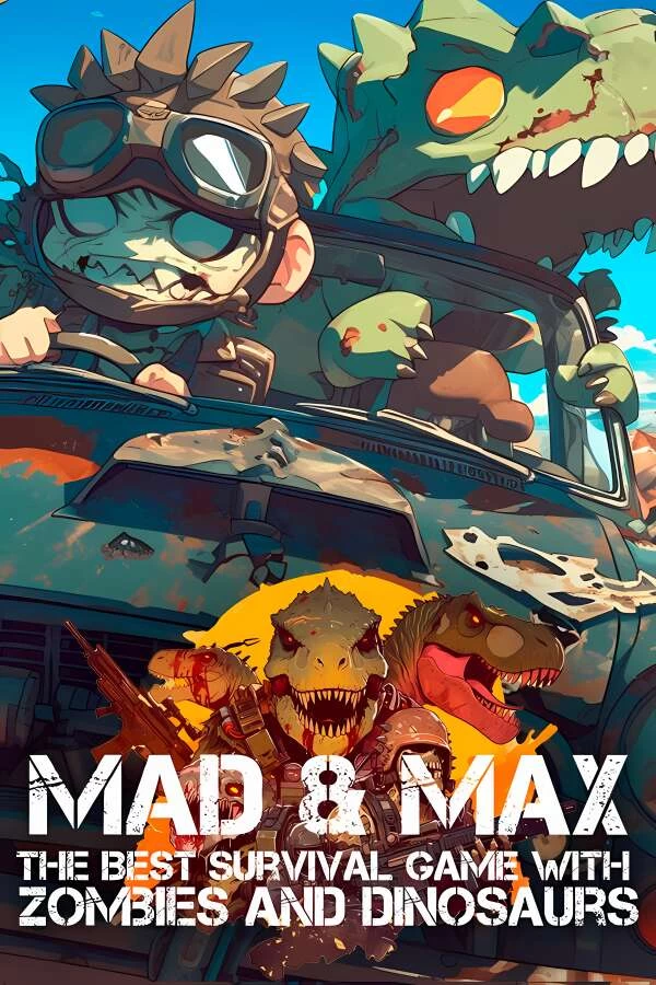 疯子与马克斯:僵尸恐龙大冒险/MAD MAX:Zombies Dinosaurs